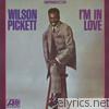 Wilson Pickett - I'm in Love