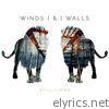 Winds & Walls - Still Lions - EP