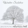 Winter Solstice – Gentle and Slow Piano Music and Christmas Traditionals for Winter Time