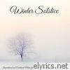 Winter Solstice – Inspirational and Emotional Music for Christmas, Christmas Classic Piano Songs