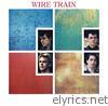 Wire Train - In a Chamber