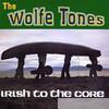 Wolfe Tones - Irish To the Core