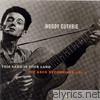 Woody Guthrie - This Land Is Your Land: The Asch Recordings, Vol. 1