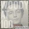 Woody Guthrie - Woody at 100: The Woody Guthrie Centennial Collection