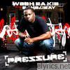 Wooh Da Kid - Pressure