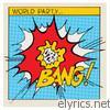 World Party - Bang!