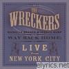 Wreckers - Way Back Home - Live from New York City