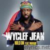 Wyclef Jean - Hold On (feat. Mavado) - Single