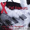 X - Evil Rumours - Live At the Basement (2 CD)