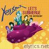 X-ray Spex - Let's Submerge: The Anthology
