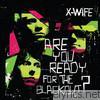 X-wife - Are You Ready for the Blackout?
