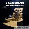 X Ambassadors - Love Songs Drug Songs - EP