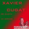 Xavier Cugat - Me Gusta la Conga