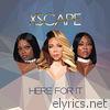Xscape - Here for It - EP