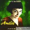 Yann Tiersen - Amélie (Soundtrack from the Motion Picture)