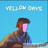 Yellow Days - Is Everything Okay In Your World?