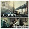 Blood Ties (Original Motion Picture Soundtrack)