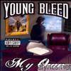 Young Bleed - My Own