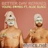 Young Bombs - Better Day (feat. Aloe Blacc) [Remixes] - EP