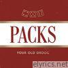 Your Old Droog - Packs