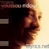 Youssou N'dour - The Best of Youssou N'Dour