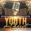 Youth For Christ - Reliving the Magic: The Anniversary Edition