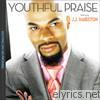 Youthful Praise - Resting On His Promise (feat. J.J. Hairston)