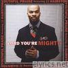 Lord You're Mighty (feat. J.J. Hairston) - EP