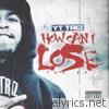 Yt Triz - How Can I Lose - EP