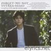 FORGET-ME-NOT / OH MY LITTLE GIRL - Single
