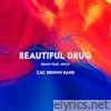 Beautiful Drug (Remix) [feat. Avicii] - Single