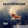 Zach Berkman - Try - Single