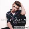 Zach Clayton - Kick It With Me - EP