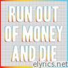 Zack Mexico - Run Out of Money and Die