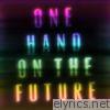 Zak Abel - One Hand On the Future
