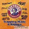 Zaytoven Presents: Trapping Made It Happen