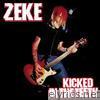 Zeke - Kicked In the Teeth