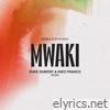 Mwaki (Duke Dumont & Kiko Franco Remix) - Single