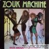 Zouk Machine - Expérience 7 - EP