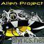 Alien Project lyrics