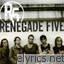 Renegade Five lyrics