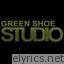 Green Shoe Studio lyrics