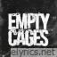 Empty Cages Walking On Jupiter lyrics