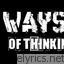 3 Ways Of Thinking lyrics