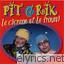 Pit Et Rik Le Rat Dbile Et Le Rat Mchant lyrics