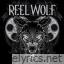Reel Wolf lyrics