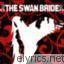 Swan Bride lyrics