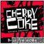 Cherry Coke Cherry Coke Remix lyrics