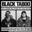 Black Taboo Black Tab lyrics