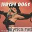 Jersey Dogs lyrics